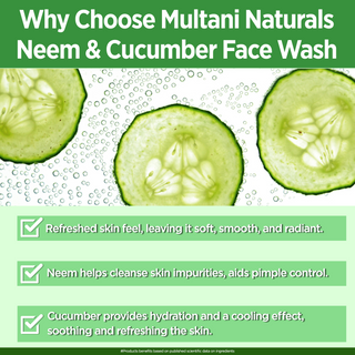 Multani Naturals Neem & Cucumber Face Wash | Useful for Ruduce Acne, Scars and Hydrates the Skin